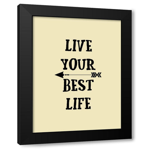 Best Life Black Modern Wood Framed Art Print by Phillip, Jamie