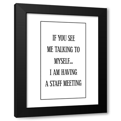 Crazy Office Talk Black Modern Wood Framed Art Print with Double Matting by Phillip, Jamie