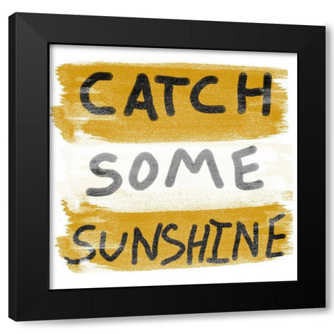 Sunshine Words Black Modern Wood Framed Art Print by Phillip, Jamie