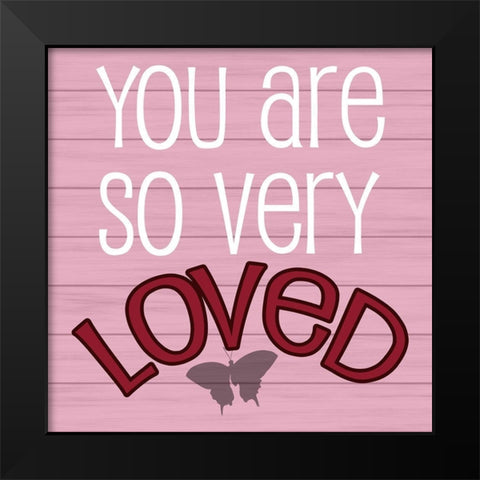 So Loved Black Modern Wood Framed Art Print by Phillip, Jamie