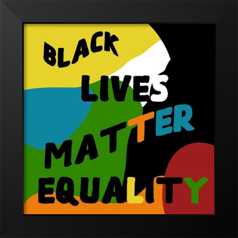 BLM Equality Black Modern Wood Framed Art Print by Phillip, Jamie
