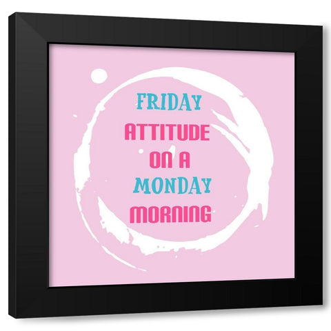 Friday Black Modern Wood Framed Art Print by Phillip, Jamie