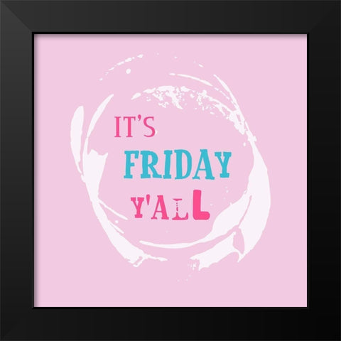 Friday 2 Black Modern Wood Framed Art Print by Phillip, Jamie