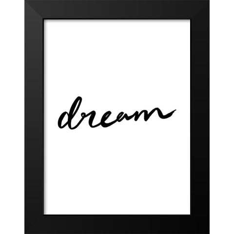 Dream Poster Black Modern Wood Framed Art Print by Urban Road