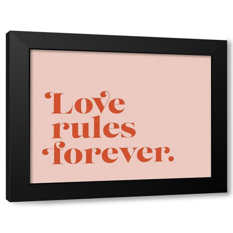 Love Rules Poster Black Modern Wood Framed Art Print with Double Matting by Urban Road