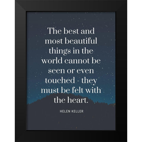 Helen Keller Quote: Most Beautiful Things Black Modern Wood Framed Art Print by ArtsyQuotes