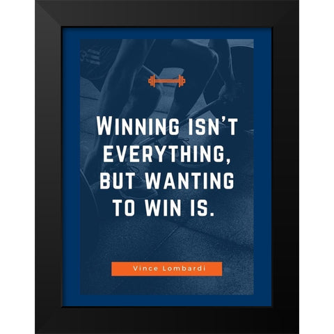 Vince Lombardi Quote: Wanting to Win Black Modern Wood Framed Art Print by ArtsyQuotes