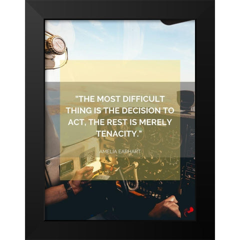 Amelia Earhart Quote: Tenacity Black Modern Wood Framed Art Print by ArtsyQuotes