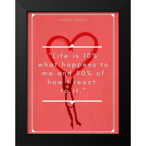 Charles R. Swindoll Quote: Life is Ten Percent Black Modern Wood Framed Art Print by ArtsyQuotes