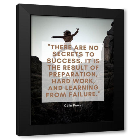Colin Powell Quote: No Secrets to Success Black Modern Wood Framed Art Print with Double Matting by ArtsyQuotes