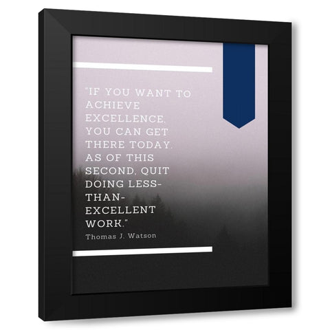 Gurbaksh Chahal Quote: Achieve Excellence Black Modern Wood Framed Art Print with Double Matting by ArtsyQuotes