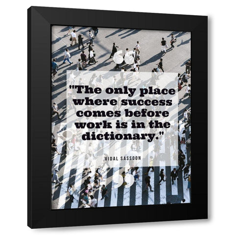 Vidal Sassoon Quote: Success Black Modern Wood Framed Art Print with Double Matting by ArtsyQuotes