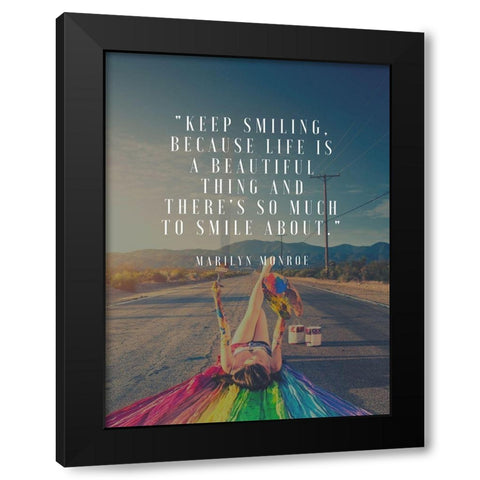 Marilyn Monroe Quote: Keep Smiling Black Modern Wood Framed Art Print with Double Matting by ArtsyQuotes