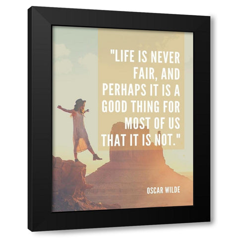 Oscar Wilde Quote: Never Fair Black Modern Wood Framed Art Print with Double Matting by ArtsyQuotes