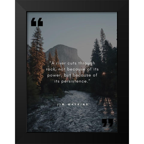 Jim Watkins Quote: Persistence Black Modern Wood Framed Art Print by ArtsyQuotes