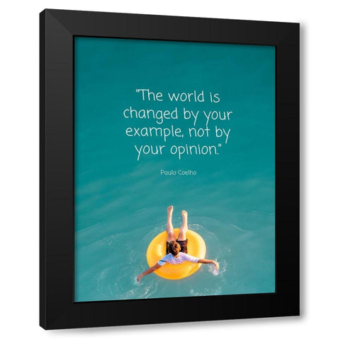 Paulo Coelho Quote: World is Changed Black Modern Wood Framed Art Print by ArtsyQuotes