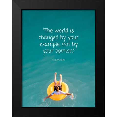 Paulo Coelho Quote: World is Changed Black Modern Wood Framed Art Print by ArtsyQuotes