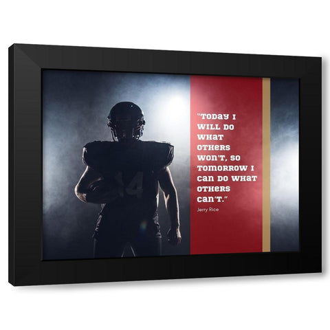 Jerry Rice Quote: Today I Will Do Black Modern Wood Framed Art Print with Double Matting by ArtsyQuotes