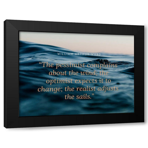 William Arthur Ward Quote: The Pessimist Black Modern Wood Framed Art Print with Double Matting by ArtsyQuotes