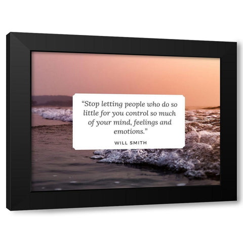 Will Smith Quote: Feelings and Emotions Black Modern Wood Framed Art Print by ArtsyQuotes
