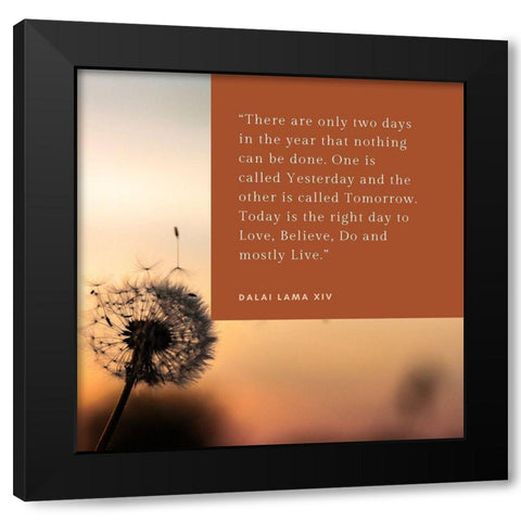 Dalai Lama Quote: Yesterday and Tomorrow Black Modern Wood Framed Art Print by ArtsyQuotes