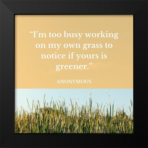 Artsy Quotes Quote: My Own Black Modern Wood Framed Art Print by ArtsyQuotes