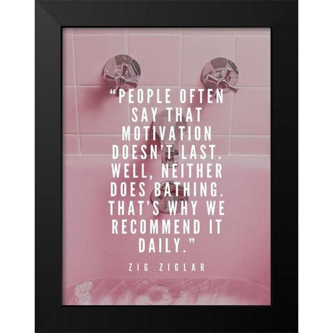 Zig Ziglar Quote: Motivation Black Modern Wood Framed Art Print by ArtsyQuotes