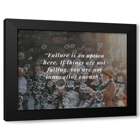 Elon Musk Quote: Failure is an Option Black Modern Wood Framed Art Print with Double Matting by ArtsyQuotes