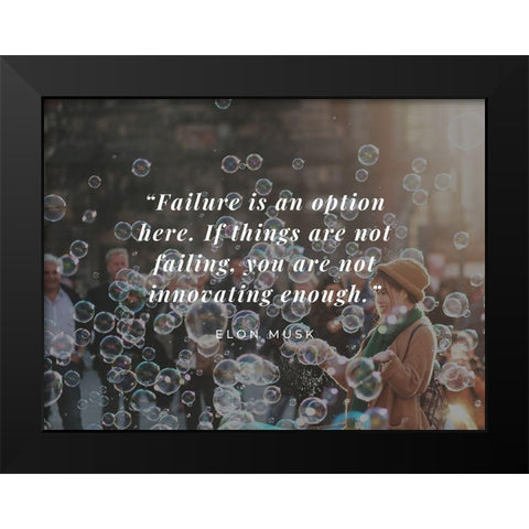 Elon Musk Quote: Failure is an Option Black Modern Wood Framed Art Print by ArtsyQuotes