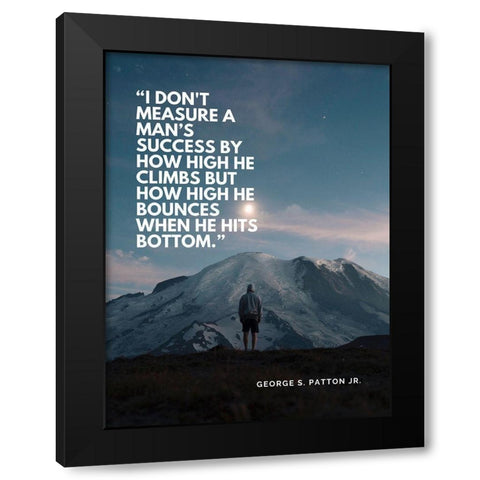 George Patton Quote: How High He Climbs Black Modern Wood Framed Art Print with Double Matting by ArtsyQuotes