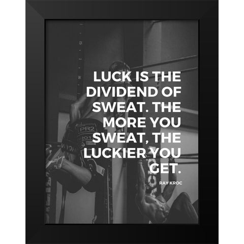 Ray Kroc Quote: Dividend of Sweat Black Modern Wood Framed Art Print by ArtsyQuotes