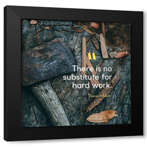 Thomas Edison Quote: No Substitute Black Modern Wood Framed Art Print by ArtsyQuotes