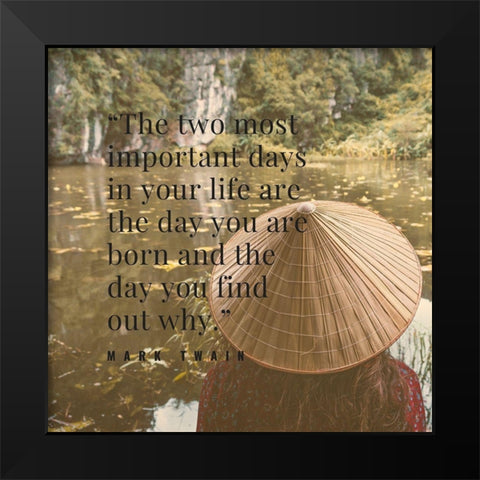 Mark Twain Quote: Important Days Black Modern Wood Framed Art Print by ArtsyQuotes