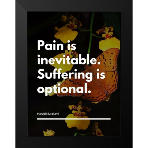 Haruki Murakami Quote: Pain is Inevitable Black Modern Wood Framed Art Print by ArtsyQuotes