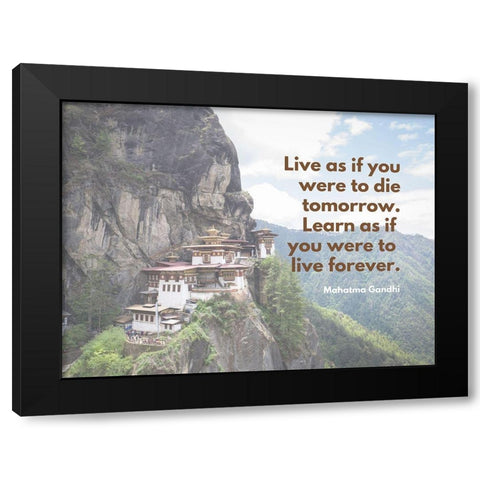 Mahatma Gandhi Quote: Live Forever Black Modern Wood Framed Art Print by ArtsyQuotes