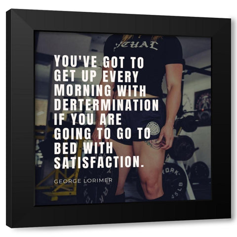 George Lorimer Quote: Determination Black Modern Wood Framed Art Print by ArtsyQuotes