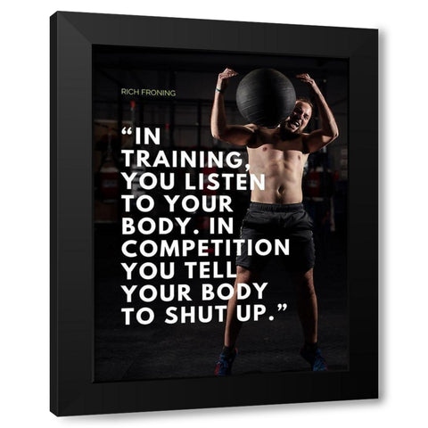 Rich Froning Quote: Competition Black Modern Wood Framed Art Print with Double Matting by ArtsyQuotes