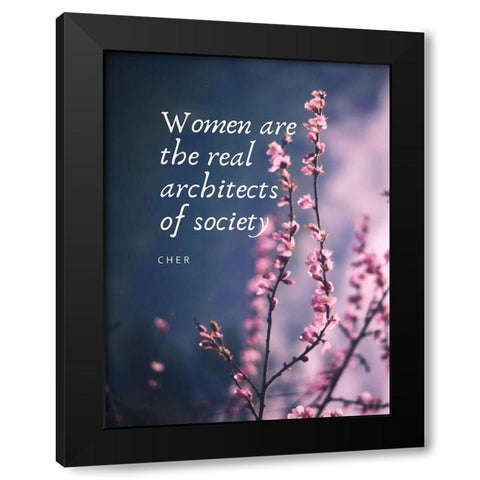 Cher Quote: Architects of Society Black Modern Wood Framed Art Print by ArtsyQuotes