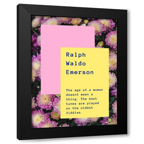 Ralph Waldo Emerson Quote: Oldest Fiddles Black Modern Wood Framed Art Print by ArtsyQuotes