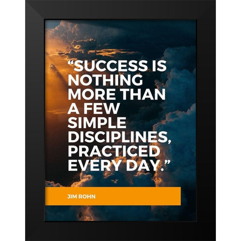 Jim Rohn Quote: Success is Nothing Black Modern Wood Framed Art Print by ArtsyQuotes