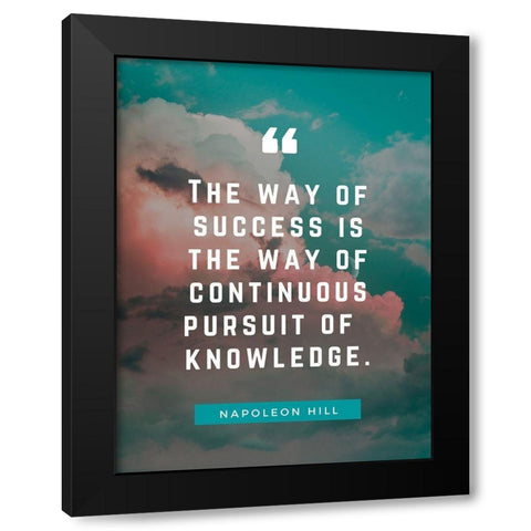 Napoleon Hill Quote: Pursuit of Knowledge Black Modern Wood Framed Art Print with Double Matting by ArtsyQuotes