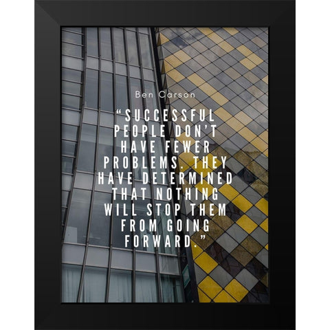 Ben Carson Quote: Successful People Black Modern Wood Framed Art Print by ArtsyQuotes