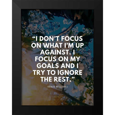 Venus Williams Quote: My Goals Black Modern Wood Framed Art Print by ArtsyQuotes