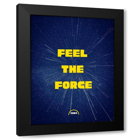 Yoda Quote: Feel the Force Black Modern Wood Framed Art Print with Double Matting by ArtsyQuotes