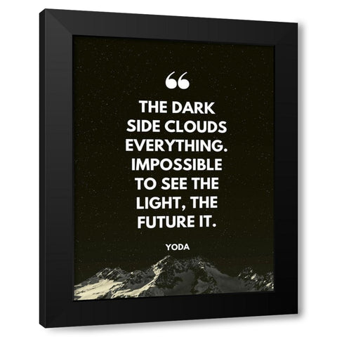 Yoda Quote: Impossible to See Black Modern Wood Framed Art Print with Double Matting by ArtsyQuotes