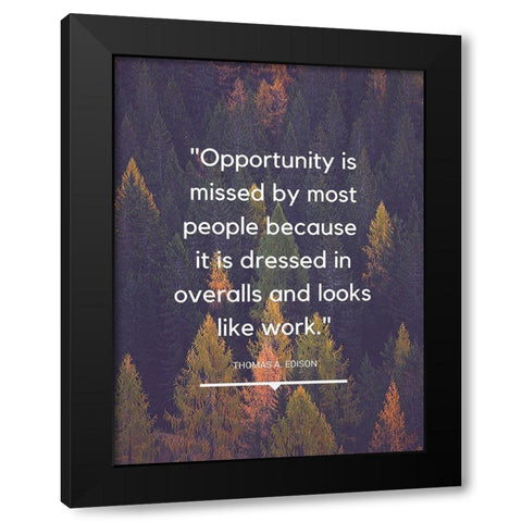 Thomas Edison Quote: Opportunity Missed Black Modern Wood Framed Art Print by ArtsyQuotes