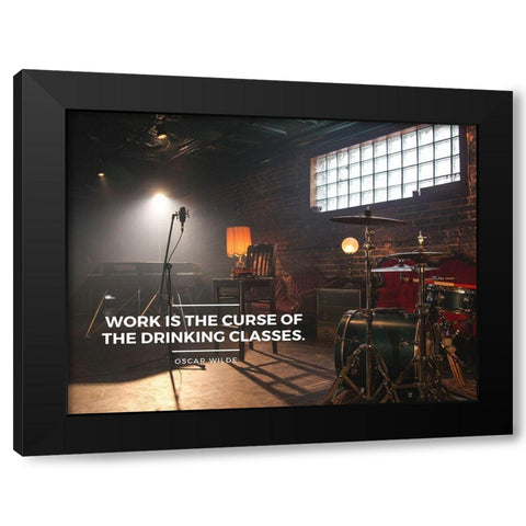 Oscar Wilde Quote: Work is the Curse Black Modern Wood Framed Art Print by ArtsyQuotes