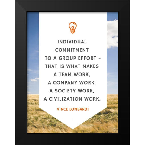 Vince Lombardi Quote: Individual Commitment Black Modern Wood Framed Art Print by ArtsyQuotes