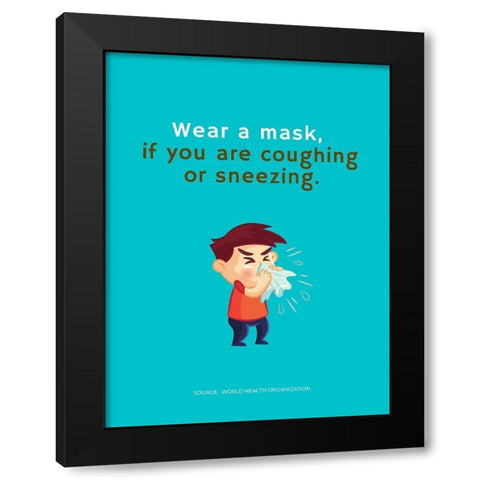 World Health Organization Quote: Wear a Mask Black Modern Wood Framed Art Print by ArtsyQuotes