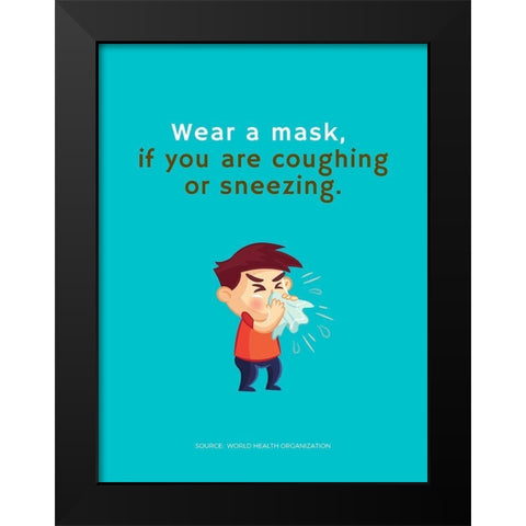 World Health Organization Quote: Wear a Mask Black Modern Wood Framed Art Print by ArtsyQuotes